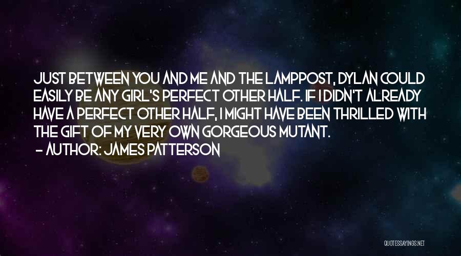 Not So Perfect Girl Quotes By James Patterson