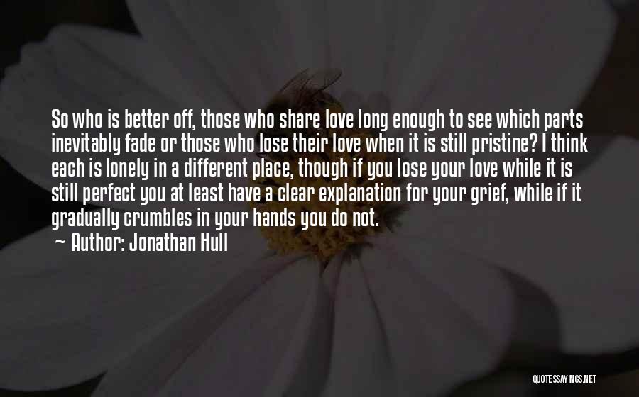 Not So Perfect Love Quotes By Jonathan Hull