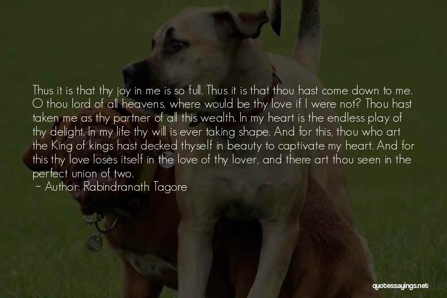 Not So Perfect Love Quotes By Rabindranath Tagore