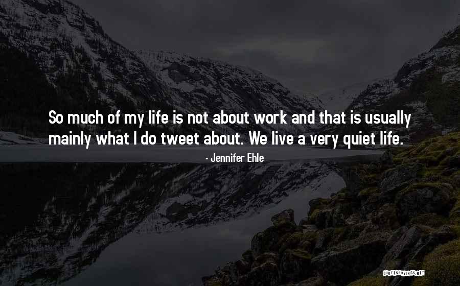 Not So Quiet Quotes By Jennifer Ehle Not So Quiet Quotes By Jennifer Ehle