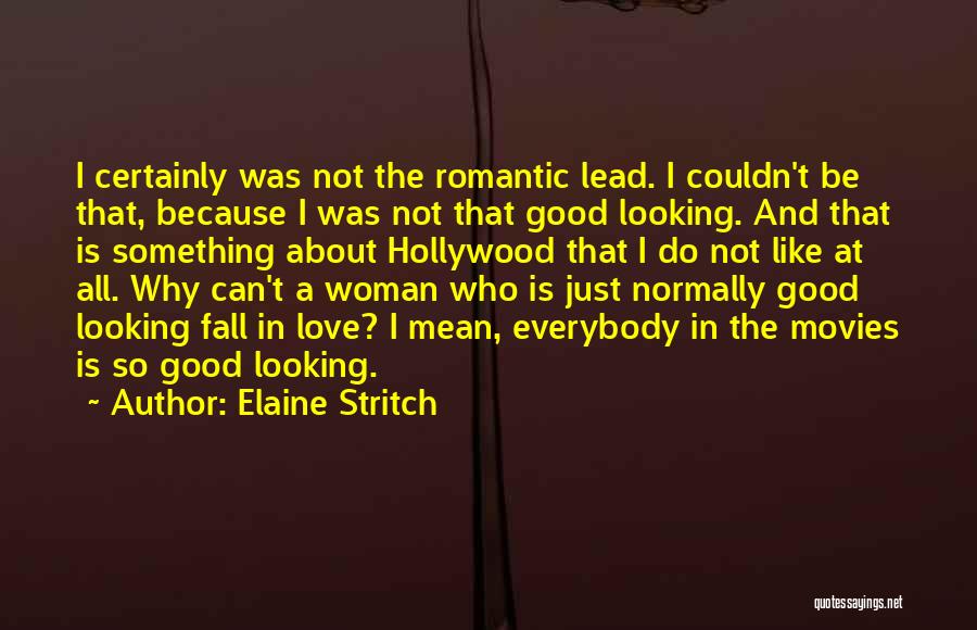 Not So Romantic Love Quotes By Elaine Stritch