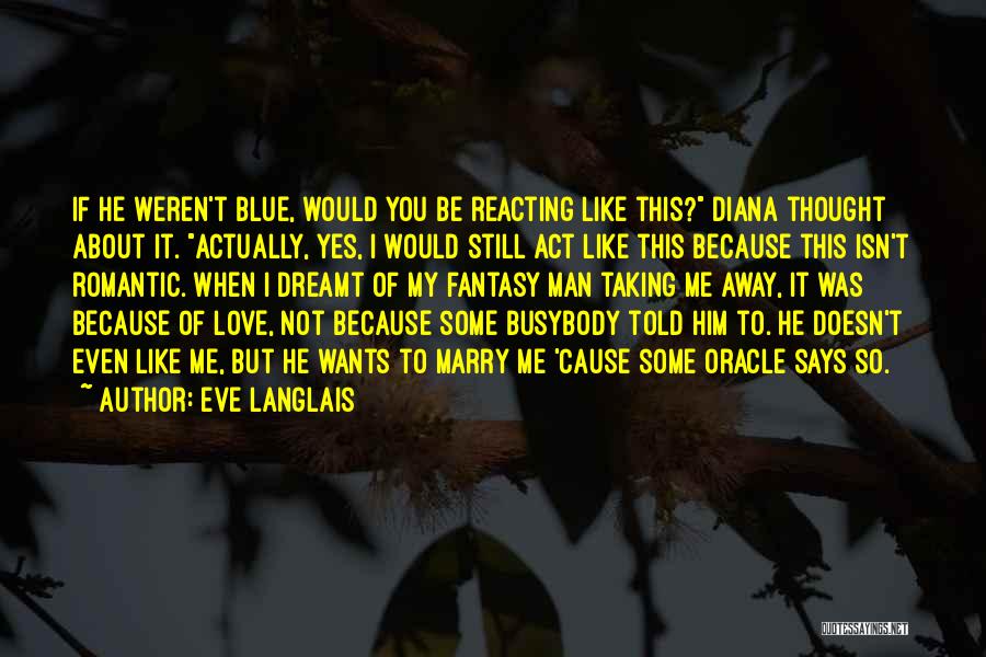 Not So Romantic Love Quotes By Eve Langlais