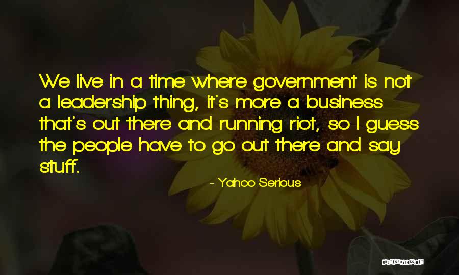 Not So Serious Quotes By Yahoo Serious Not So Serious Quotes By Yahoo Serious