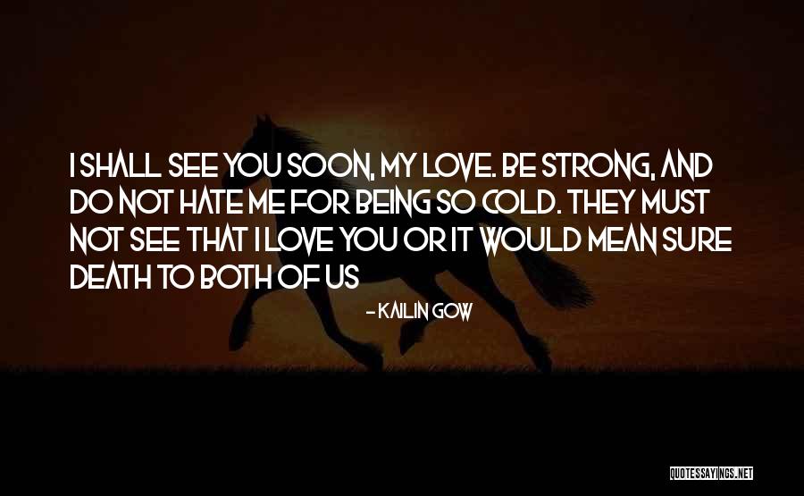 Not So Sure Love Quotes By Kailin Gow Not So Sure Love Quotes By Kailin Gow