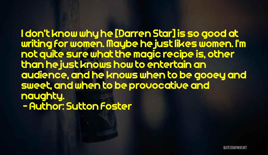 Not So Sweet Quotes By Sutton Foster