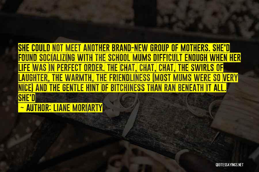 Not Socializing Quotes By Liane Moriarty