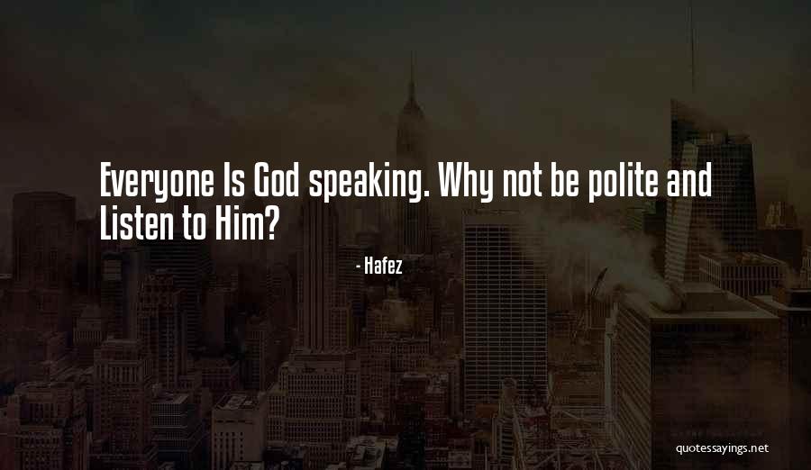 Not Speaking Quotes By Hafez Not Speaking Quotes By Hafez