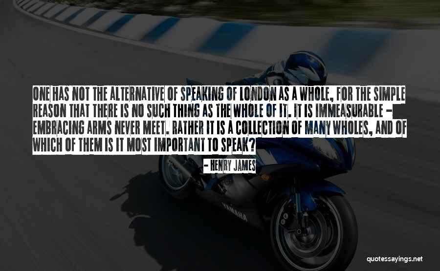 Not Speaking Quotes By Henry James Not Speaking Quotes By Henry James