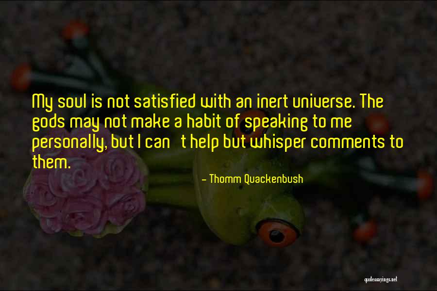 Not Speaking Quotes By Thomm Quackenbush Not Speaking Quotes By Thomm Quackenbush