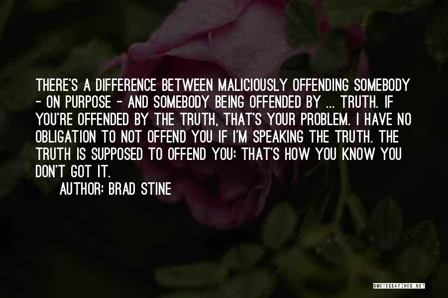 Not Speaking The Truth Quotes By Brad Stine