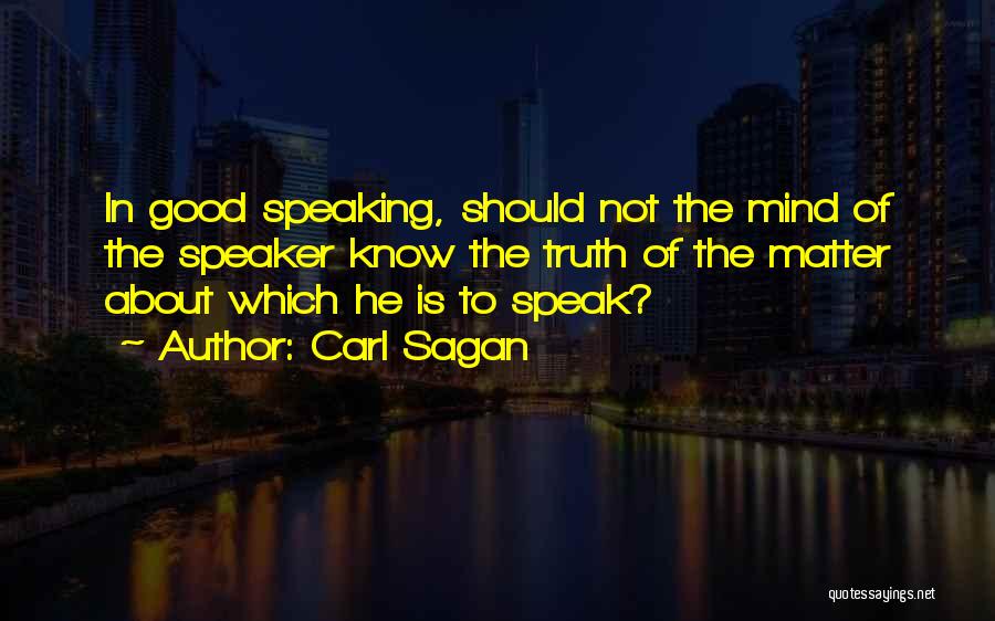 Not Speaking The Truth Quotes By Carl Sagan