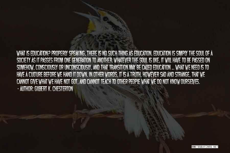 Not Speaking The Truth Quotes By Gilbert K. Chesterton