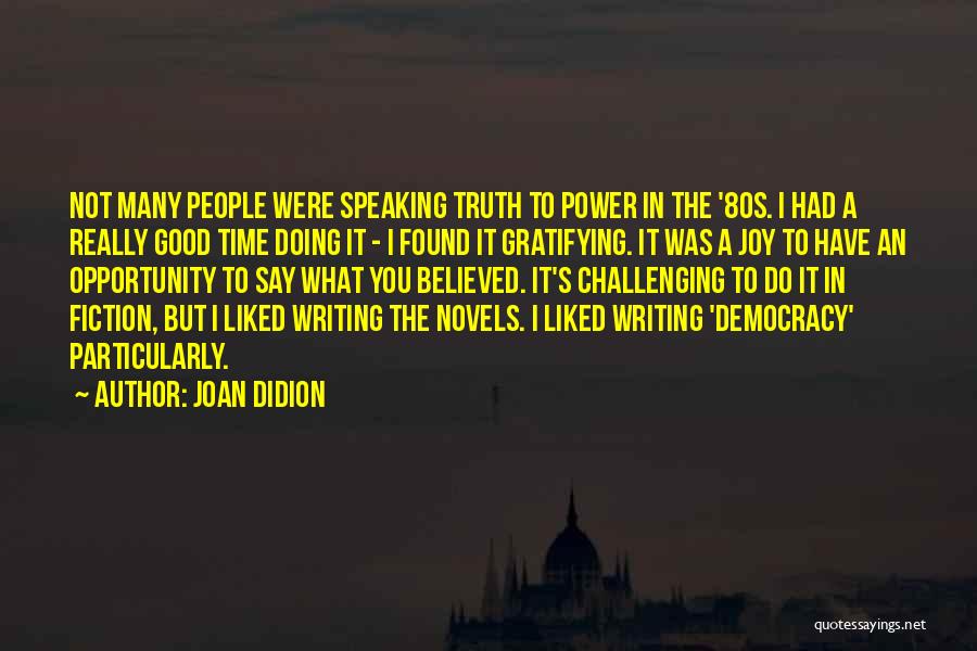 Not Speaking The Truth Quotes By Joan Didion