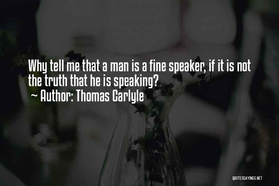 Not Speaking The Truth Quotes By Thomas Carlyle