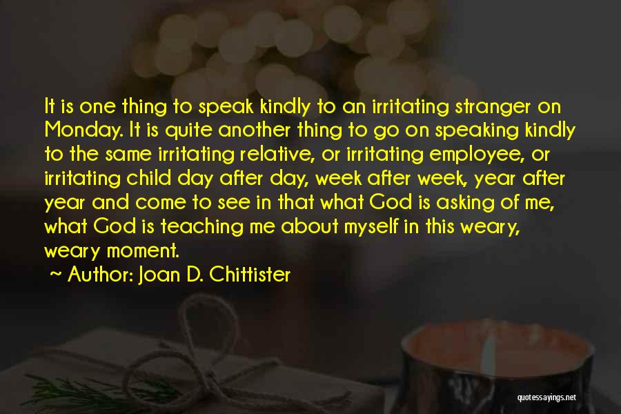 Not Speaking To Family Quotes By Joan D. Chittister