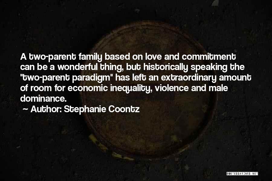 Not Speaking To Family Quotes By Stephanie Coontz