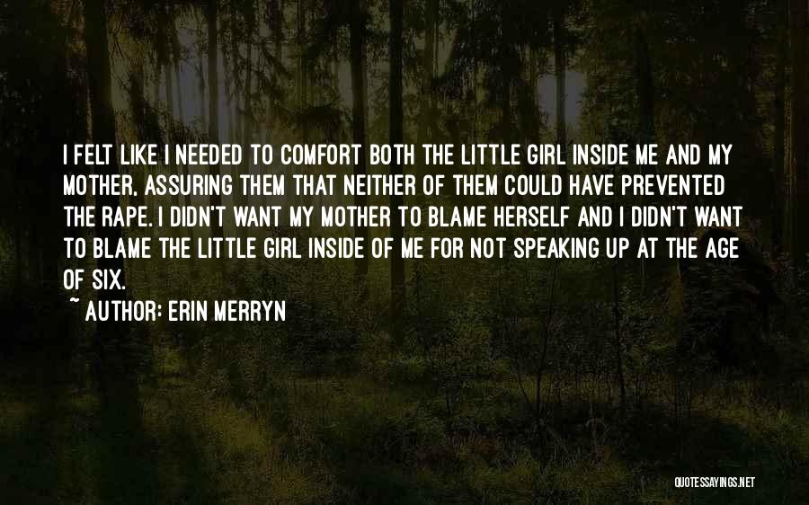 Not Speaking To Me Quotes By Erin Merryn