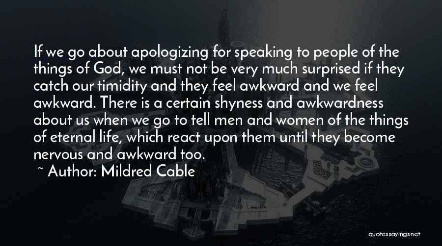 Not Speaking Too Much Quotes By Mildred Cable