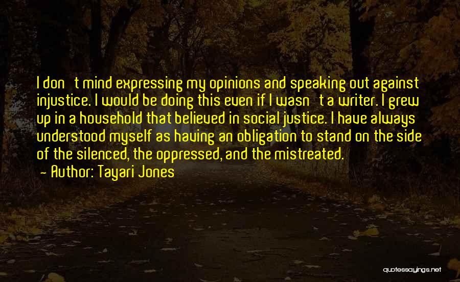 Not Speaking Up Against Injustice Quotes By Tayari Jones