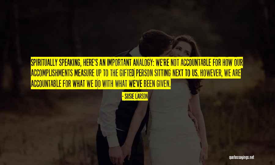 Not Speaking Up Quotes By Susie Larson Not Speaking Up Quotes By Susie Larson