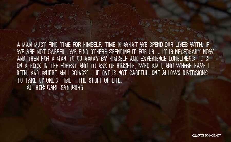 Not Spending Time Quotes By Carl Sandburg