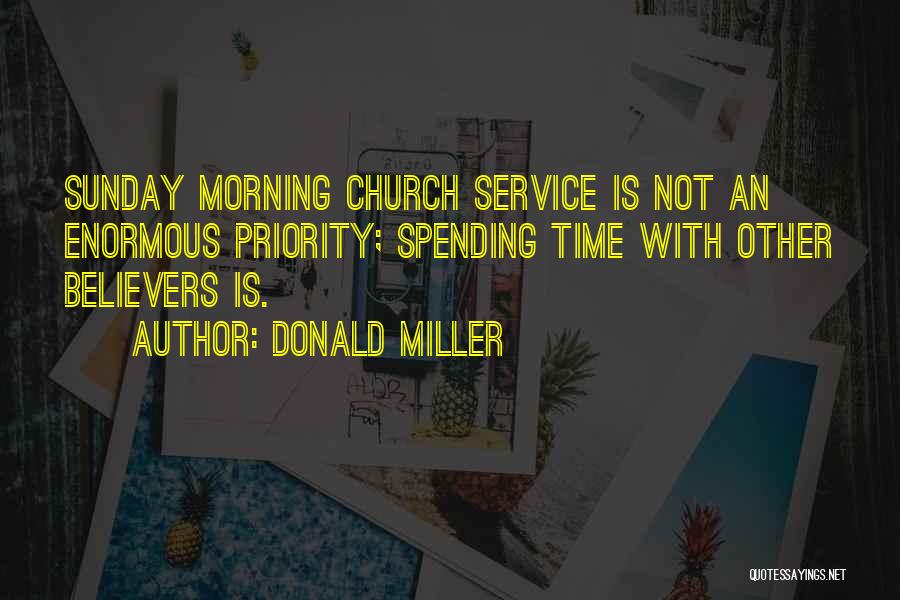 Not Spending Time Quotes By Donald Miller