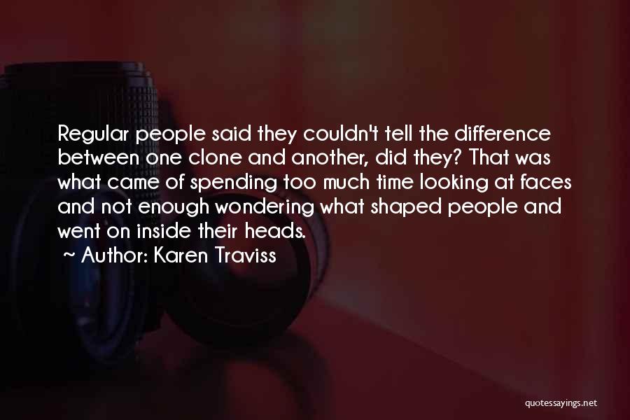 Not Spending Time Quotes By Karen Traviss