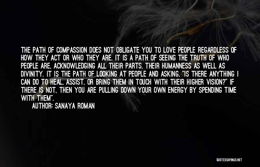 Not Spending Time Quotes By Sanaya Roman