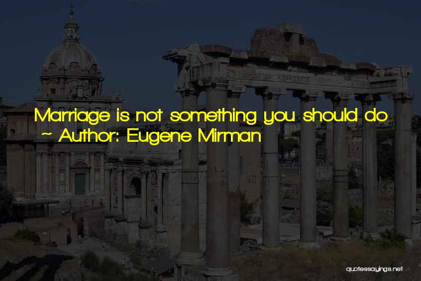 Not Stable Quotes By Eugene Mirman