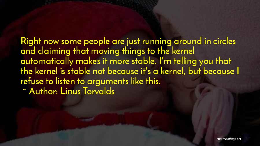 Not Stable Quotes By Linus Torvalds