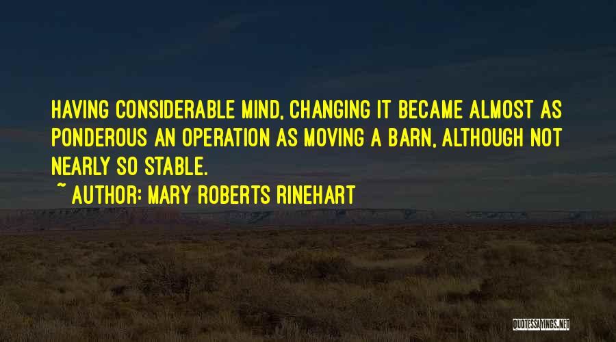 Not Stable Quotes By Mary Roberts Rinehart