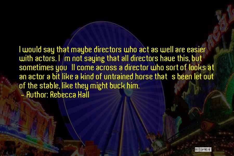 Not Stable Quotes By Rebecca Hall