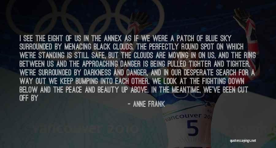 Not Standing Up Quotes By Anne Frank Not Standing Up Quotes By Anne Frank