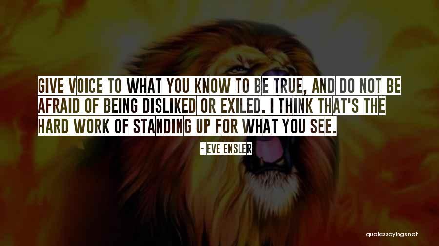 Not Standing Up Quotes By Eve Ensler Not Standing Up Quotes By Eve Ensler