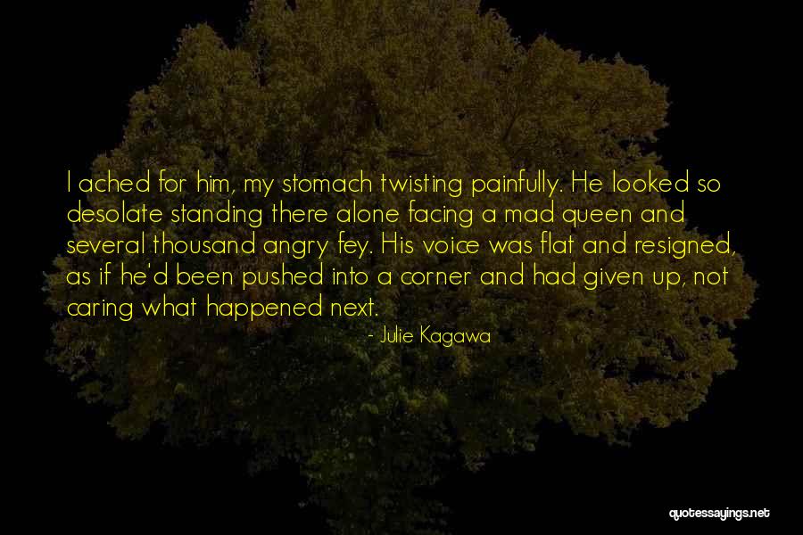 Not Standing Up Quotes By Julie Kagawa Not Standing Up Quotes By Julie Kagawa