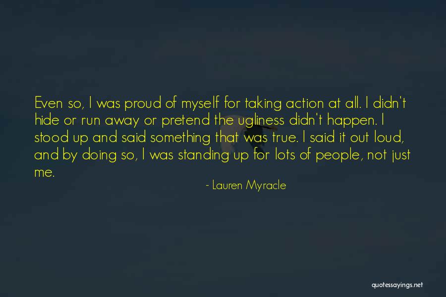 Not Standing Up Quotes By Lauren Myracle Not Standing Up Quotes By Lauren Myracle