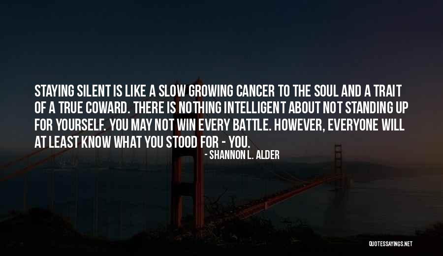 Not Standing Up Quotes By Shannon L. Alder Not Standing Up Quotes By Shannon L. Alder