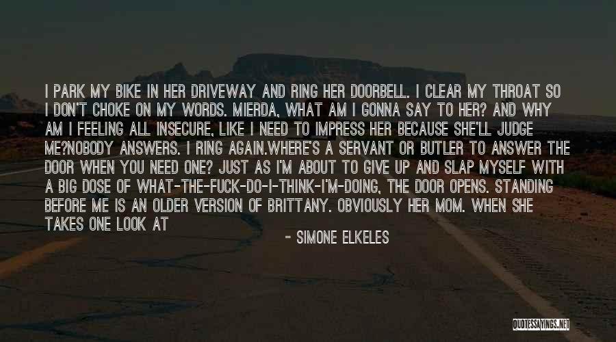 Not Standing Up Quotes By Simone Elkeles Not Standing Up Quotes By Simone Elkeles