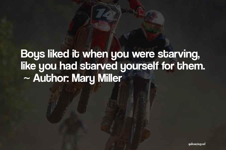 Not Starving Yourself Quotes By Mary Miller