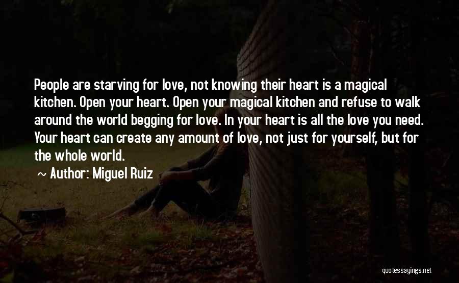 Not Starving Yourself Quotes By Miguel Ruiz