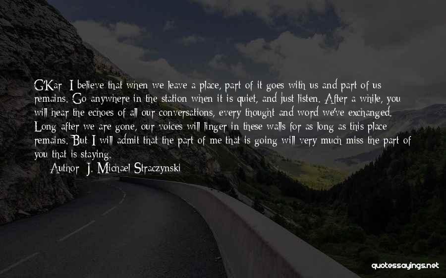 Not Staying In One Place Quotes By J. Michael Straczynski