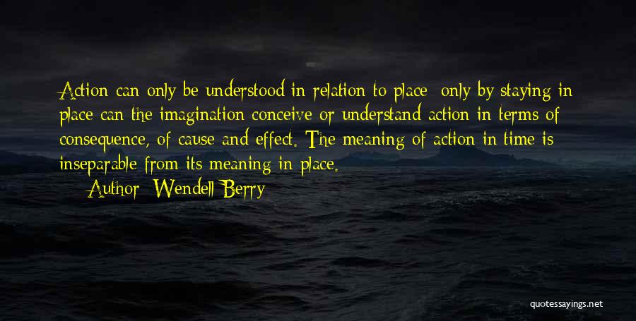 Not Staying In One Place Quotes By Wendell Berry