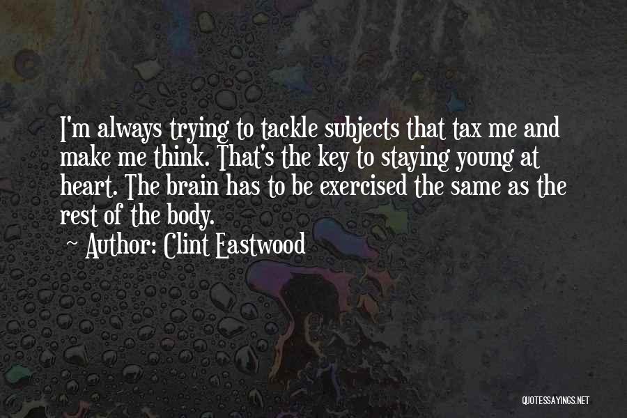 Not Staying The Same Quotes By Clint Eastwood