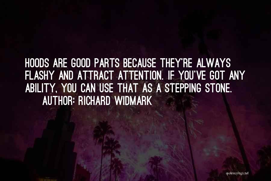 Not Stepping On Others Quotes By Richard Widmark