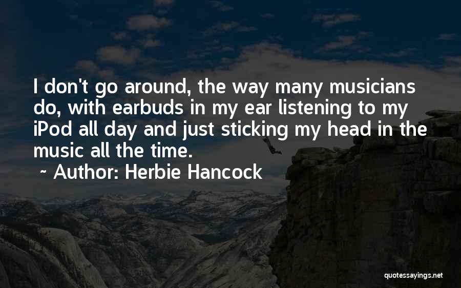 Not Sticking Around Quotes By Herbie Hancock