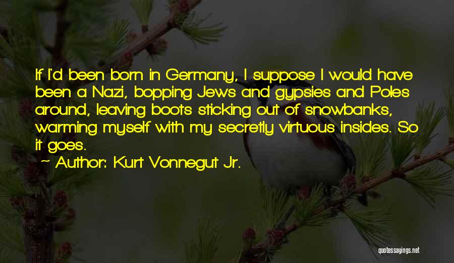 Not Sticking Around Quotes By Kurt Vonnegut Jr.