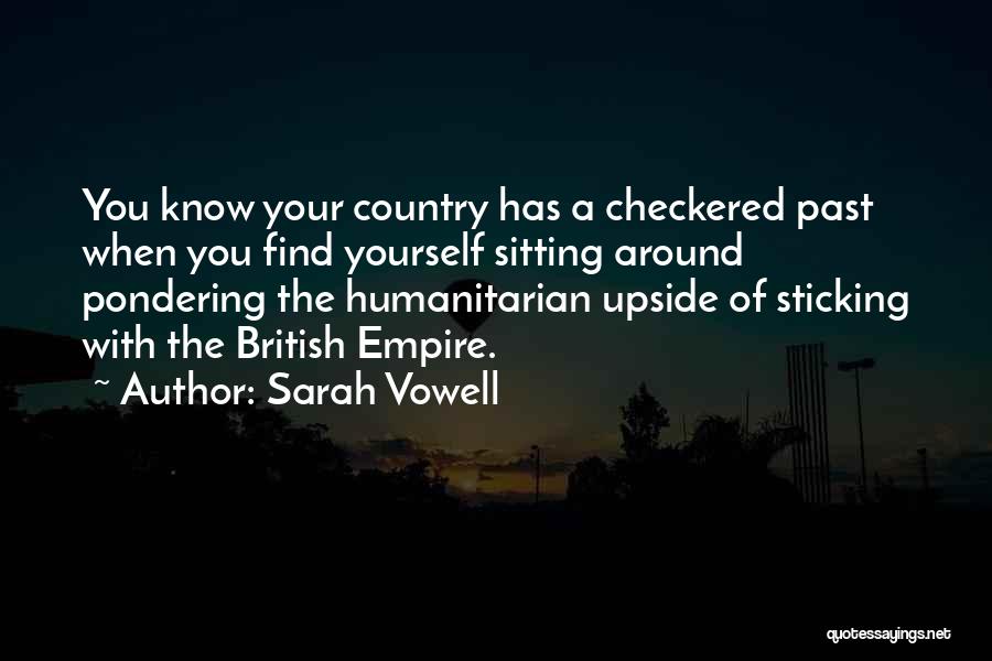 Not Sticking Around Quotes By Sarah Vowell