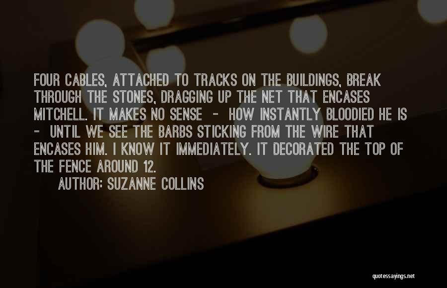 Not Sticking Around Quotes By Suzanne Collins