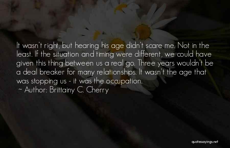 Not Stopping Me Quotes By Brittainy C. Cherry