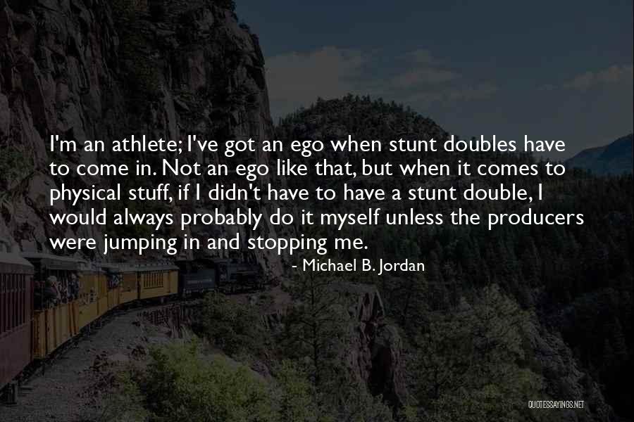 Not Stopping Quotes By Michael B. Jordan